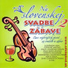 Na slovenskej svadbe a zabave 2. -