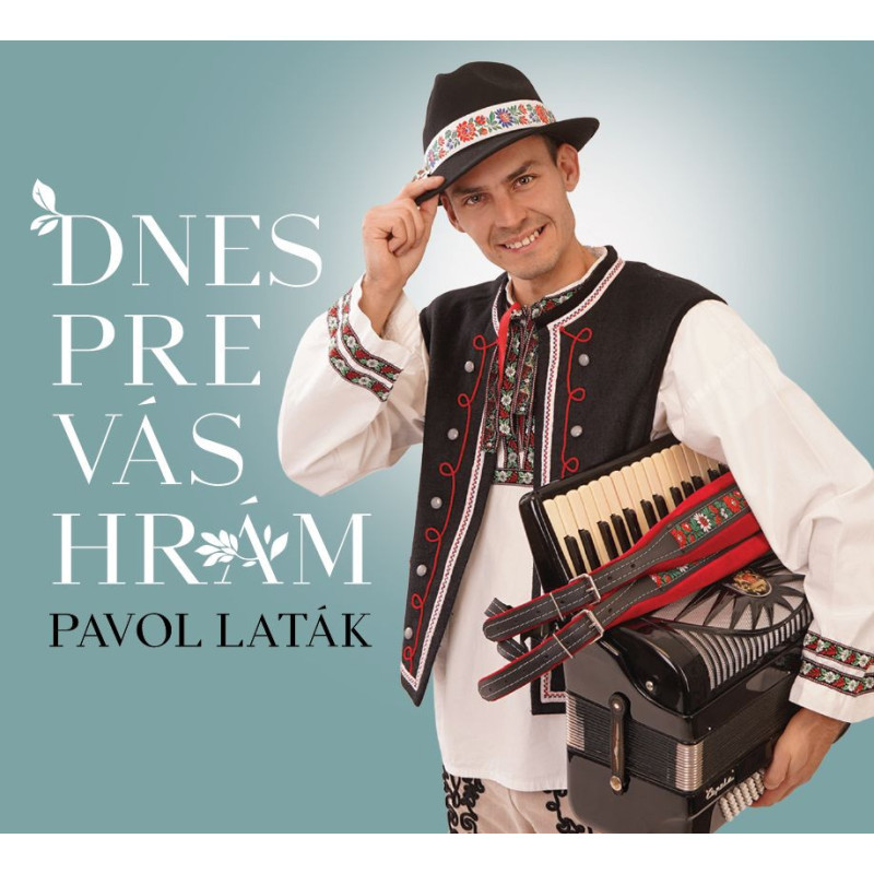 Pavol Latak - DNES PRE VAS HRAM