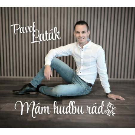 Pavol Laták: Mám hudbu rád