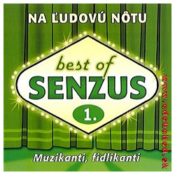 Senuzus Best Of Senzus 1. - Na Ludovu Notu (Muzikanti, Fidlikanti)