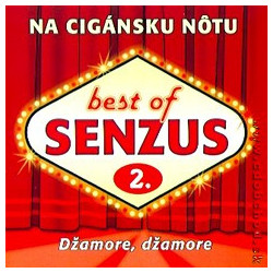 SENZUS  Best Of Senzus 2. - Na Cigansku Notu (Dzamore, Dzamore)