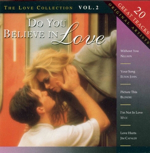 Do You Believe In Love, The Love Collection Vol. 2
