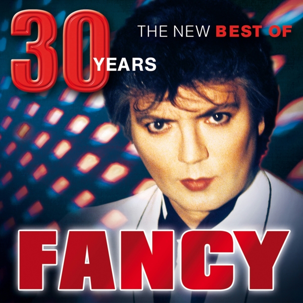 Fancy: 30 Years The New Best Of 
