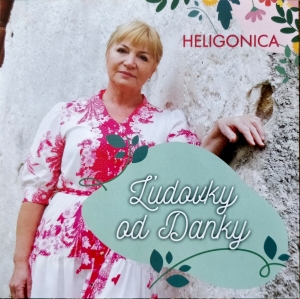 Heligonica - Ľudovky od Danky / Novinka