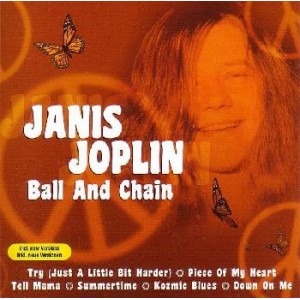 JANIS JOPLIN - BALL AND CHAIN 
