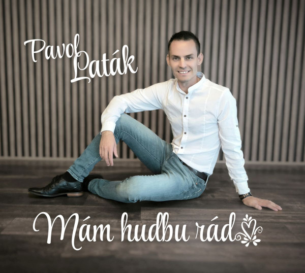 Pavol Latak: Mam hudbu rad