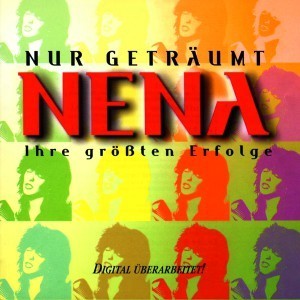Nena - Nur Getraumt: Ihre Grossten Erfolge CD