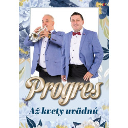 Progres - Až kvety uvädnú (CD+DVD)